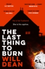 The last thing to burn - Dean, Will