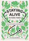 Image for Staying alive in toxic times  : a seasonal guide to lifelong health