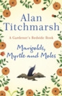 Image for Marigolds, myrtle and moles  : a gardener&#39;s bedside book