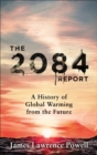 Image for The 2084 report  : a history of global warming from the future