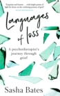 Image for Languages of loss  : a psychotherapist&#39;s journey through grief