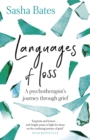 Image for Languages of loss  : a psychotherapist&#39;s journey through grief