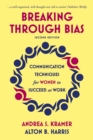 Image for Breaking through bias: communication techniques for women to succeed at work
