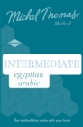Image for Intermediate Egyptian Arabic New Edition (Learn Arabic with the Michel Thomas Method)