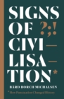 Image for Signs of civilisation  : how punctuation changed history
