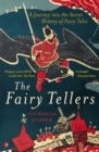 Image for The fairy tellers  : a journey into the secret history of fairy tales