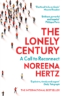 Image for The lonely century  : coming together in a world that&#39;s pulling apart