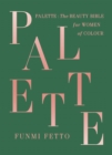 Image for Palette  : the beauty bible for women of colour