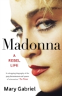 Image for Madonna  : a rebel life - the biography
