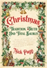 Image for Christmas  : tradition, truth and total baubles