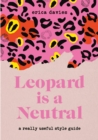 Image for Leopard is a neutral  : a really useful style guide