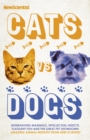 Image for Cats vs dogs  : misbehaving mammals, intellectual insects, flatulent fish and the great pet showndown - amazing animal instincts from New Scientist
