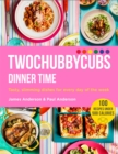 Image for Twochubbycubs - dinner time  : tasty, slimming dishes for every day of the week