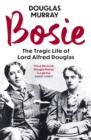 Image for Bosie  : a biography of Lord Alfred Douglas