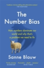 Image for The number bias  : how numbers lead and mislead us