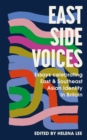 Image for East side voices  : essays celebrating East and Southeast Asian identity in Britain
