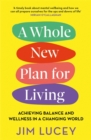 Image for A whole new plan for living  : achieving balance and wellness in a changing world