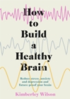 Image for How to Build a Healthy Brain