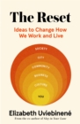 Image for The reset  : ideas to change how we work and live