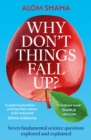 Image for Why Don't Things Fall Up