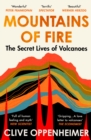 Image for Mountains of fire: the secret lives of volcanoes