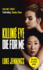 Image for Killing Eve: Die For Me