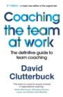 Image for Coaching the team at work  : the definitive guide to team coaching
