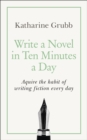 Image for Write a Novel in 10 Minutes a Day