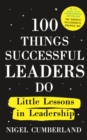 Image for 100 Things Successful Leaders Do