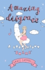 Image for Amazing disgrace  : a book about &quot;shame&quot;