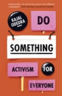 Image for Do something  : activism for everyone