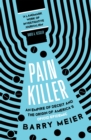 Image for Pain killer  : an empire of deceit and the origins of America&#39;s opioid epidemic