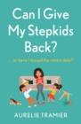 Image for Can I give my stepkids back?