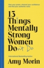 Image for 13 Things Mentally Strong Women Don&#39;t Do