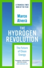 Image for The hydrogen revolution  : a blueprint for the future of clean energy