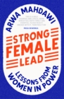 Image for Strong female lead  : lessons from women in power