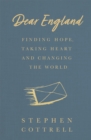 Image for Dear England  : finding hope, taking heart and changing the world