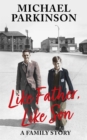 Image for Like father, like son  : a family story