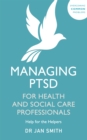 Image for Managing PTSD for health and social care professionals  : help for the helpers