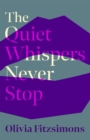Image for The quiet whispers never stop
