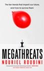 Image for Megathreats  : ten dangerous trends that imperil our future, and how to survive them