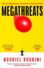 Image for Megathreats  : ten threats to our future and how to survive them