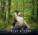 Image for Wild kilted yoga: flow and feel free