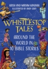 Image for Whistlestop tales  : around the world in 10 Bible stories