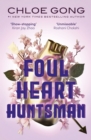 Image for Foul Heart Huntsman : the unmissable, gripping and searingly romantic sequel to historical fantasy Foul Lady Fortune