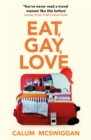 Image for Eat, gay, love  : a memoir