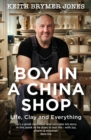 Image for Boy in a china shop  : life, clay and everything