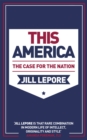 Image for This America  : the case for the nation
