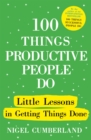 Image for 100 Things Productive People Do
