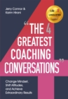 Image for The four greatest coaching conversations  : change mindsets, shift attitudes, and achieve extraordinary results